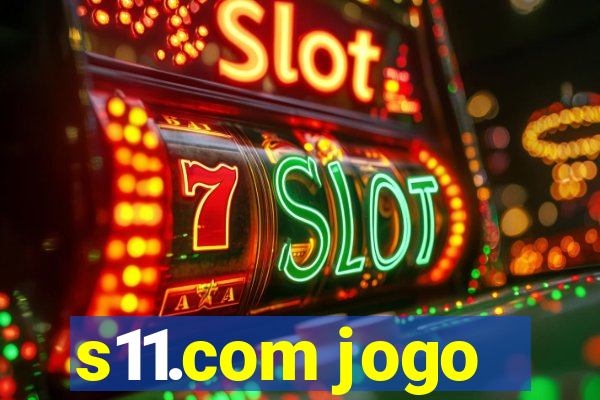 s11.com jogo